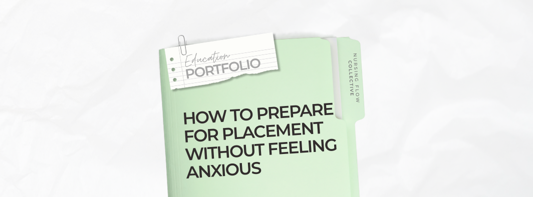 How to Prepare for Placement Without Feeling Anxious